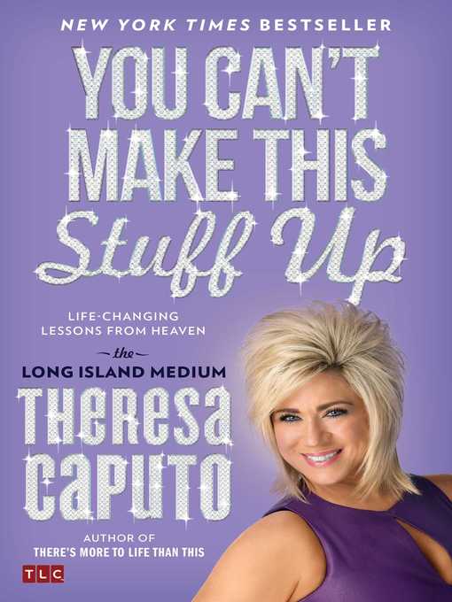 Title details for You Can't Make This Stuff Up by Theresa Caputo - Available